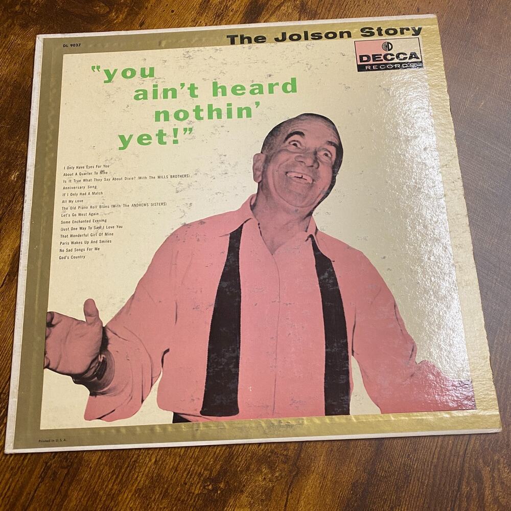 The Al Jolson Story You Ain't Heard Nothin' Yet 12" Vinyl Decca DL 9037